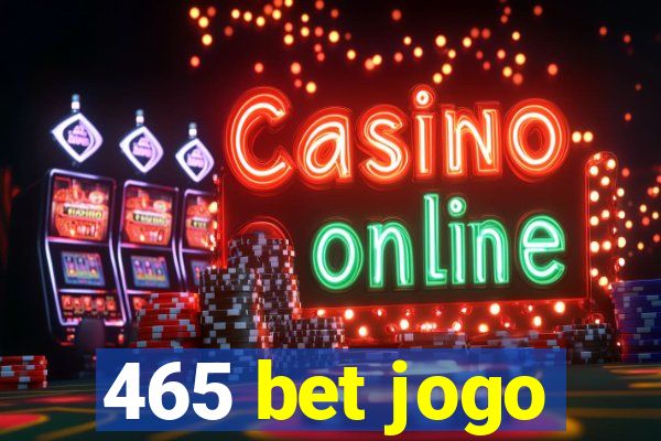 465 bet jogo